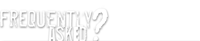 FREQUENTLY ASKED QUESTIONS